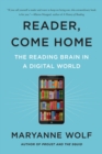 Reader, Come Home : The Reading Brain in a Digital World - eBook
