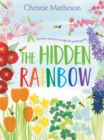 The Hidden Rainbow : A Springtime Book For Kids - Book