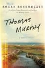 Thomas Murphy : A Novel - eBook