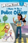 I Want to Be a Police Officer - Book