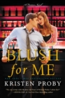 Blush for Me : A Fusion Novel - eBook