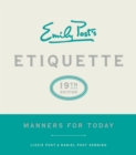 Emily Post's Etiquette, 19th Edition : Manners for Today - eBook