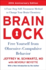 Brain Lock, Twentieth Anniversary Edition : Free Yourself from Obsessive-Compulsive Behavior - Book