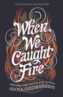 When We Caught Fire - eBook