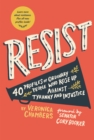 Resist : 40 Profiles of Ordinary People Who Rose Up Against Tyranny and Injustice - eBook