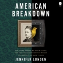 American Breakdown : Our Ailing Nation, My Body's Revolt, and the Nineteenth-Century Woman Who Brought Me Back to Life - eAudiobook