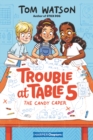 Trouble at Table 5 #1: The Candy Caper - Book