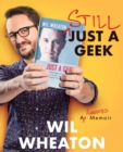 Still Just a Geek : An Annotated Memoir - eBook