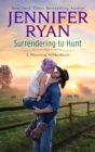 Surrendering to Hunt : A Wyoming Wilde Novel - eBook