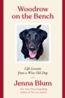 Woodrow on the Bench : Life Lessons from a Wise Old Dog - eBook