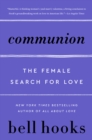 Communion : The Female Search for Love - eBook