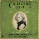 Grimoire Girl : A Memoir of Magic and Mischief - eAudiobook