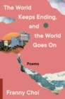 The World Keeps Ending, and the World Goes On - eBook