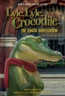 Lyle, Lyle, Crocodile: The Junior Novelization - eBook