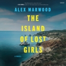 The Island of Lost Girls : A Novel - eAudiobook