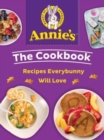 Annie's The Cookbook : Recipes Everybunny Will Love - Book