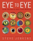 Eye to Eye/How Animals See the World : How Animals See the World - Book