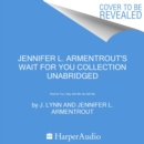Jennifer L. Armentrout's Wait for You Collection : Wait for You, Be with Me, Stay with Me - eAudiobook