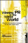 Winning PR in the Wired World: Powerful Communications Strategies for the Noisy Digital Space - eBook