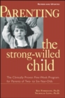 Parenting the Strong-Willed Child, Revised and Updated Edition: The Clinically Proven Five-Week Program for Parents of Two- to Six-Year-Olds - eBook