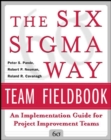 The Six Sigma Way Team Fieldbook: An Implementation Guide for Process Improvement Teams - eBook