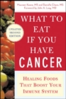 What to Eat if You Have Cancer (revised) - Book