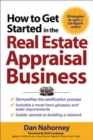 How to Get Started in the Real Estate Appraisal Business - eBook