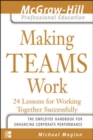 Making Teams Work : 24 Lessons for Working Together Successfully - eBook