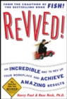 Revved!: An Incredible Way to Rev Up Your Workplace and Achieve Amazing Results - eBook