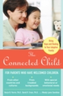 The Connected Child: Bring Hope and Healing to Your Adoptive Family : Bring Hope and Healing to Your Adoptive Family - eBook