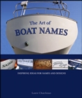 The Art of Boat Names : Inspiring Ideas for Names and Designs - eBook