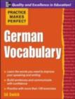 Practice Makes Perfect: German Vocabulary - eBook