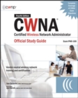 CWNA Certified Wireless Network Administrator Official Study Guide (Exam PW0-100), Fourth Edition - eBook