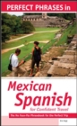 Perfect Phrases in Spanish for Confident Travel to Mexico : The No Faux-Pas Phrasebook for the Perfect Trip - eBook