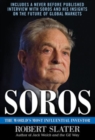 Soros: The Life, Ideas, and Impact of the World's Most Influential Investor - eBook