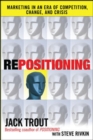 REPOSITIONING:  Marketing in an Era of Competition, Change and Crisis - eBook