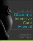 Obstetric Intensive Care Manual, Third Edition - eBook