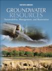 Groundwater Resources : Sustainability, Management, and Restoration - eBook