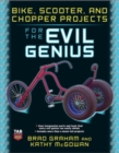 Bike, Scooter, and Chopper Projects for the Evil Genius - eBook