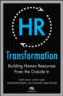 HR Transformation: Building Human Resources From the Outside In - eBook