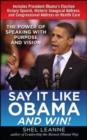 Say It Like Obama and WIN!: The Power of Speaking with Purpose and Vision - eBook