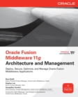 Oracle Fusion Middleware 11g Architecture and Management - eBook