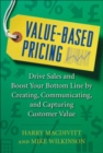 Value-Based Pricing: Drive Sales and Boost Your Bottom Line by Creating, Communicating and Capturing Customer Value - eBook