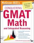 McGraw-Hills Conquering the GMAT Math and Integrated Reasoning, 2nd Edition - eBook