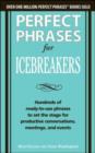 Perfect Phrases for Icebreakers: Hundreds of Ready-to-Use Phrases to Set the Stage for Productive Conversations, Meetings, and Events - eBook
