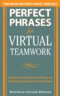 Perfect Phrases for Virtual Teamwork: Hundreds of Ready-to-Use Phrases for Fostering Collaboration at a Distance - eBook
