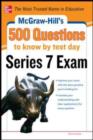 McGraw-Hill's 500 Series 7 Exam Questions to Know by Test Day - eBook