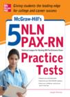 McGraw-Hill's 5 NLN PAX-RN Practice Tests : 3 Reading Tests + 3 Writing Tests + 3 Mathematics Tests - eBook