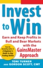 Invest to Win:  Earn & Keep Profits in Bull & Bear Markets with the GainsMaster Approach - eBook