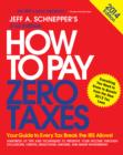 How to Pay Zero Taxes 2014: Your Guide to Every Tax Break the IRS Allows - eBook